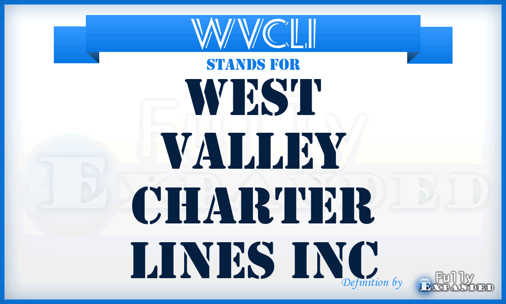 WVCLI - West Valley Charter Lines Inc