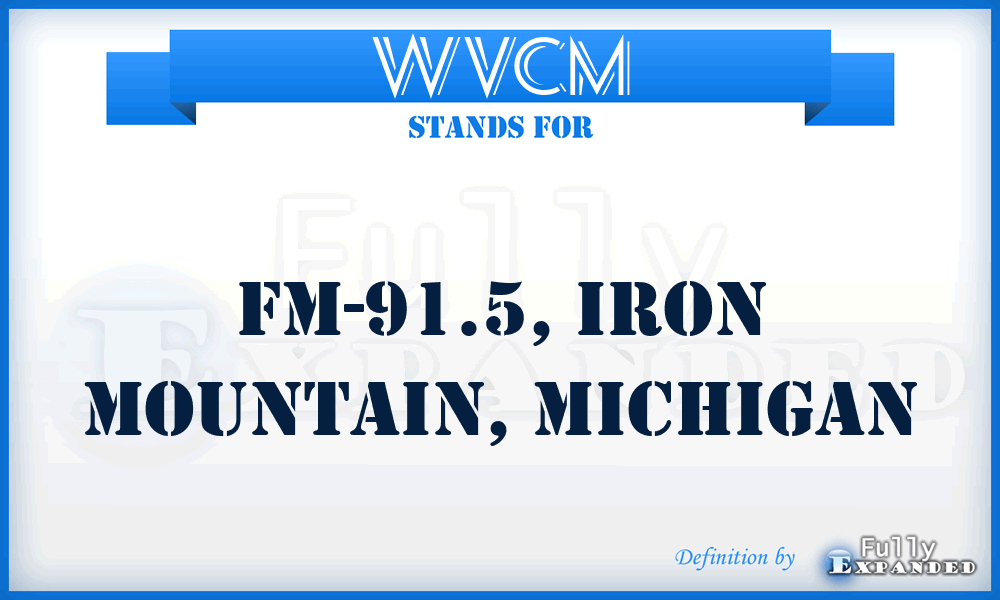 WVCM - FM-91.5, Iron Mountain, Michigan