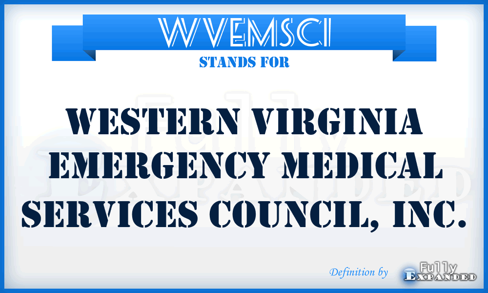 WVEMSCI - Western Virginia Emergency Medical Services Council, Inc.
