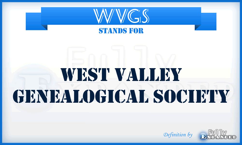 WVGS - West Valley Genealogical Society