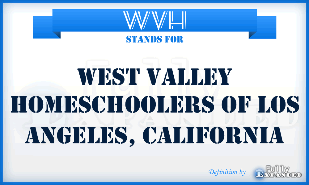 WVH - West Valley Homeschoolers of Los Angeles, California