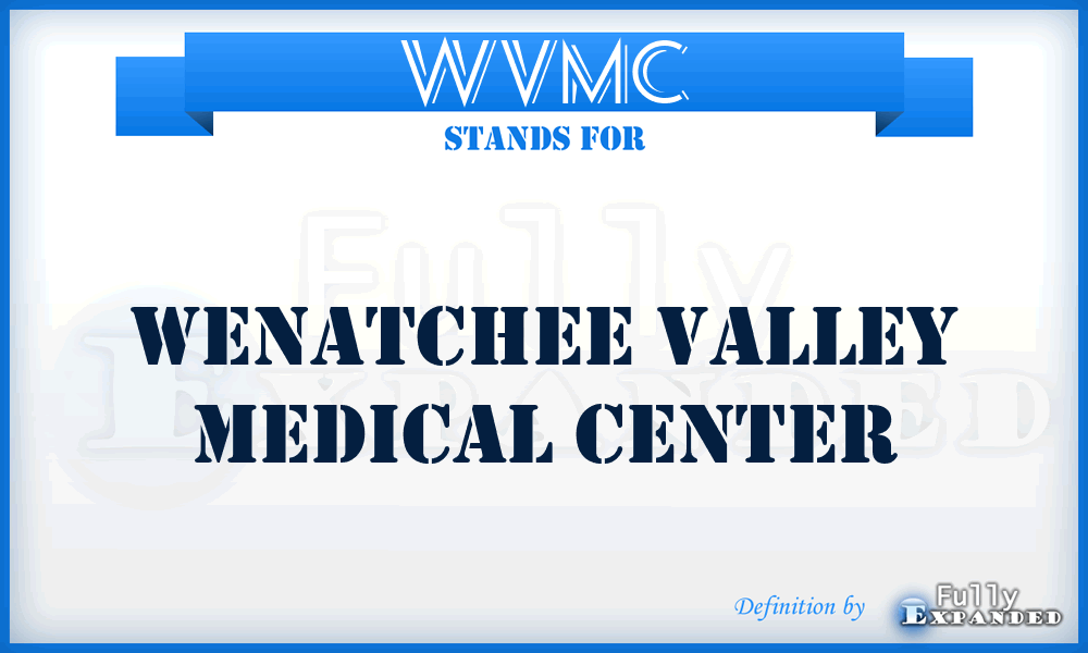WVMC - Wenatchee Valley Medical Center