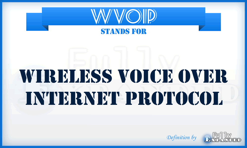 WVOIP - Wireless Voice Over Internet Protocol