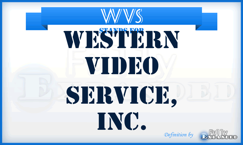 WVS - Western Video Service, Inc.