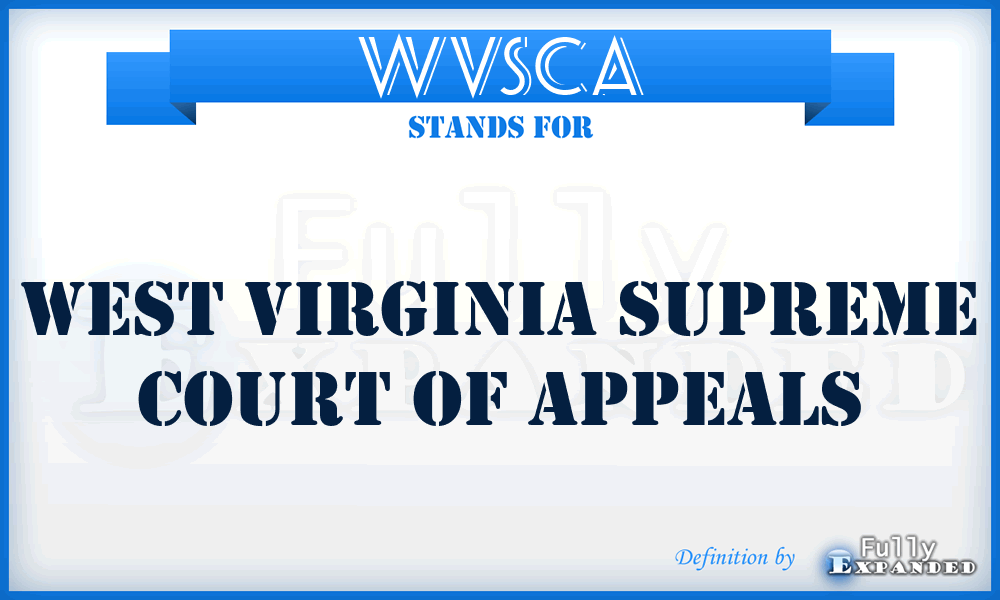 WVSCA - West Virginia Supreme Court of Appeals