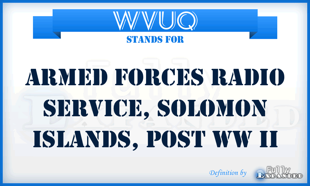 WVUQ - Armed Forces Radio Service, Solomon Islands, post WW II