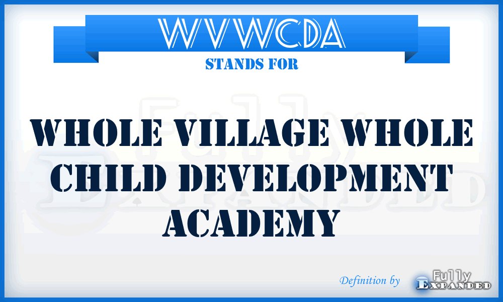 WVWCDA - Whole Village Whole Child Development Academy