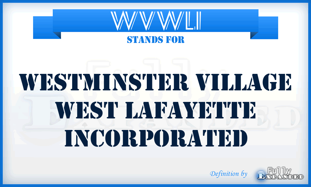 WVWLI - Westminster Village West Lafayette Incorporated