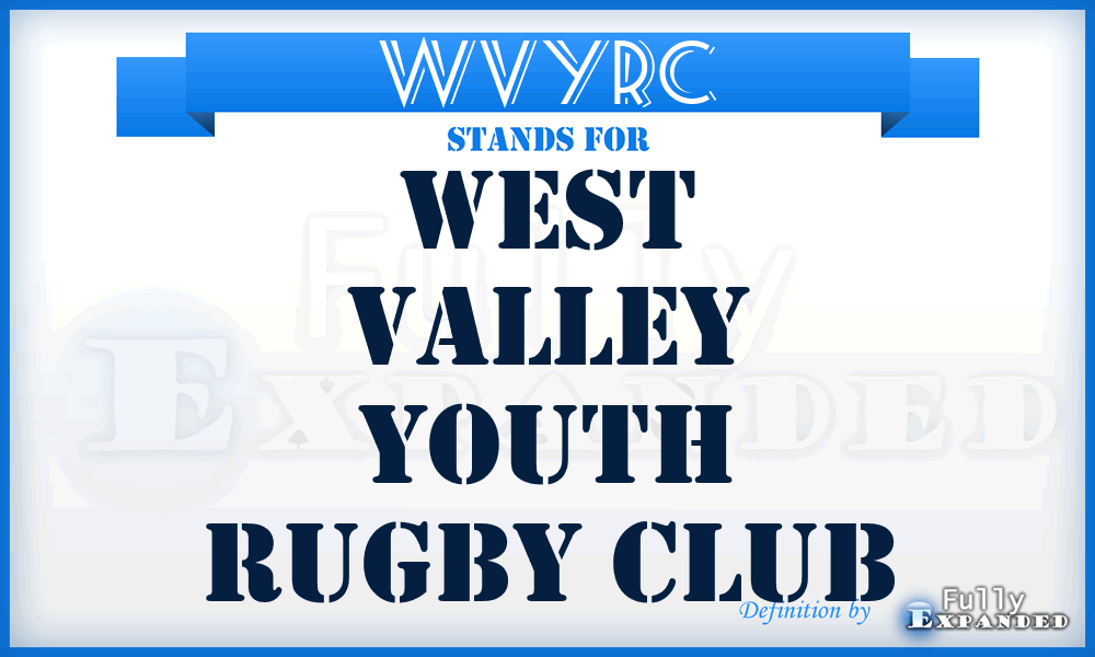 WVYRC - West Valley Youth Rugby Club