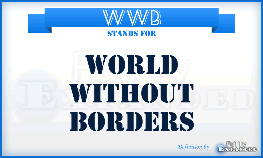 WWB - World Without Borders