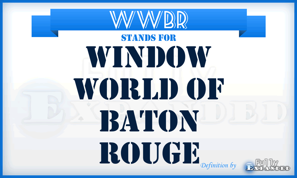 WWBR - Window World of Baton Rouge