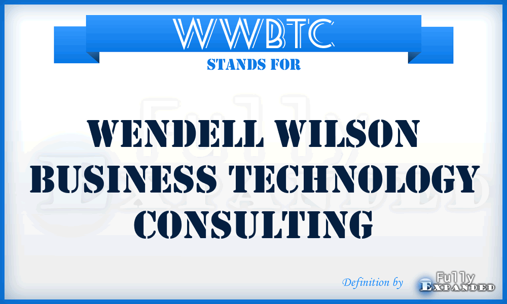 WWBTC - Wendell Wilson Business Technology Consulting