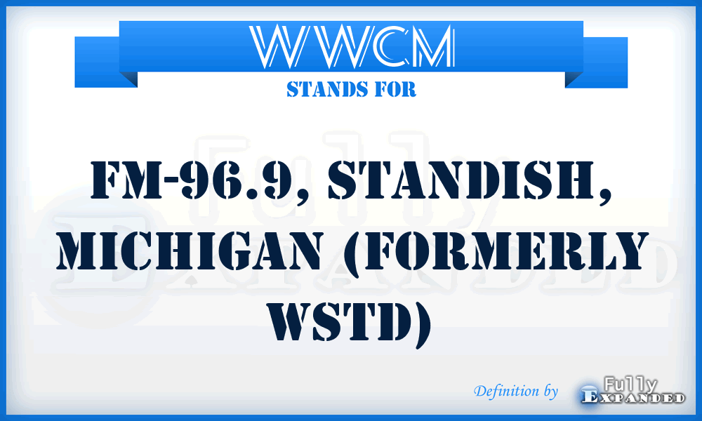 WWCM - FM-96.9, Standish, Michigan (formerly WSTD)