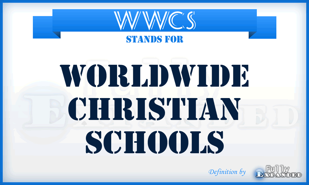 WWCS - WorldWide Christian Schools
