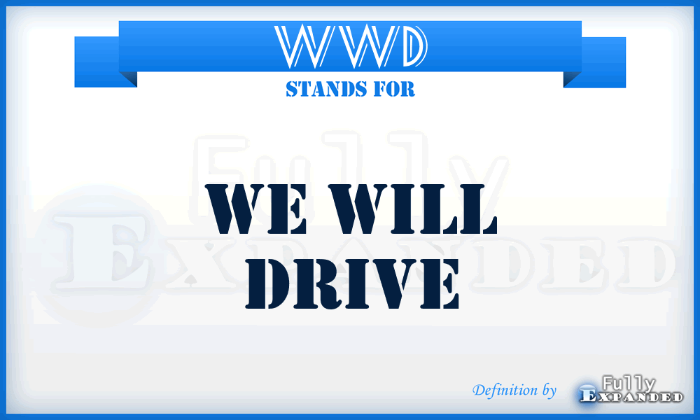 WWD - We Will Drive