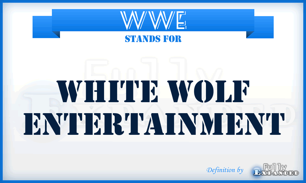 WWE - White Wolf Entertainment