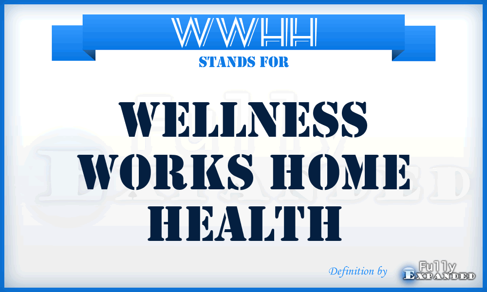 WWHH - Wellness Works Home Health