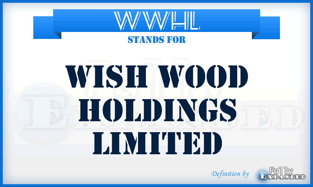 WWHL - Wish Wood Holdings Limited