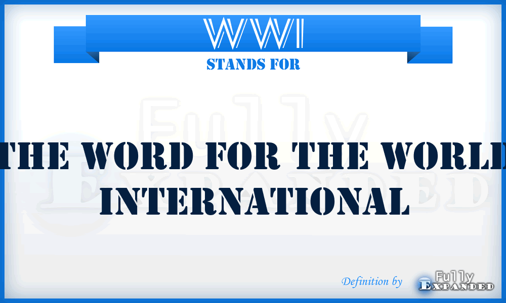 WWI - The Word for the World International