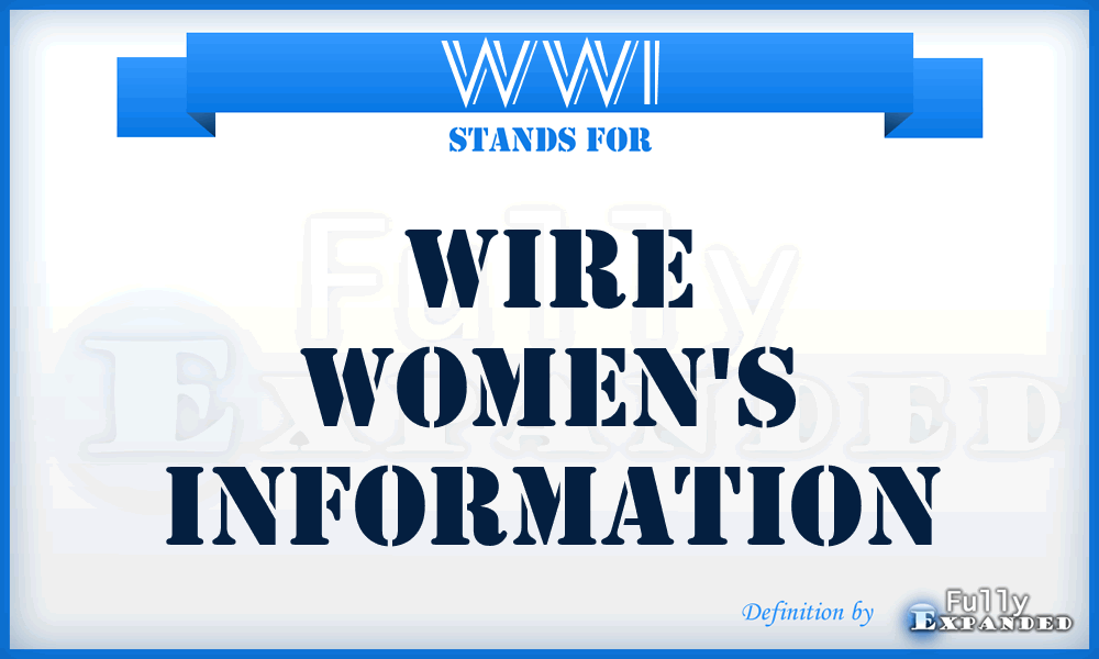 WWI - Wire Women's Information