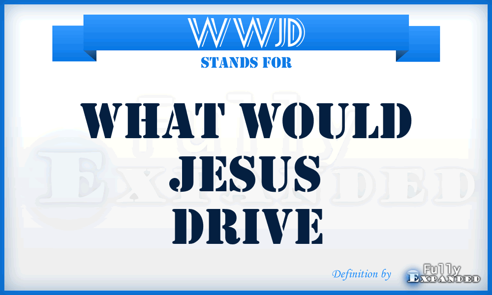 WWJD - What Would Jesus Drive