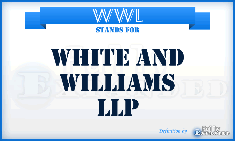 WWL - White and Williams LLP