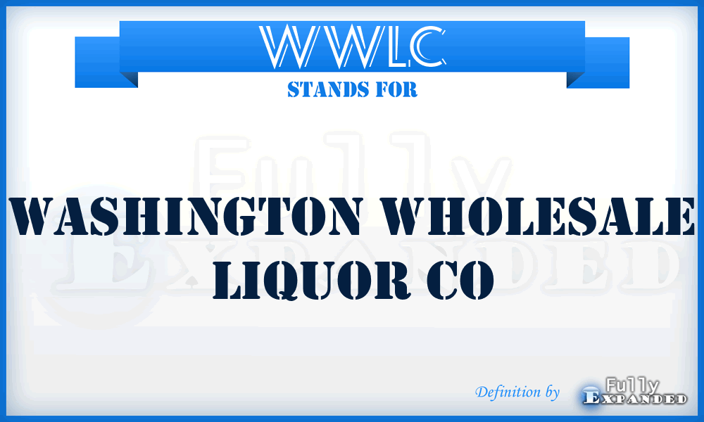 WWLC - Washington Wholesale Liquor Co