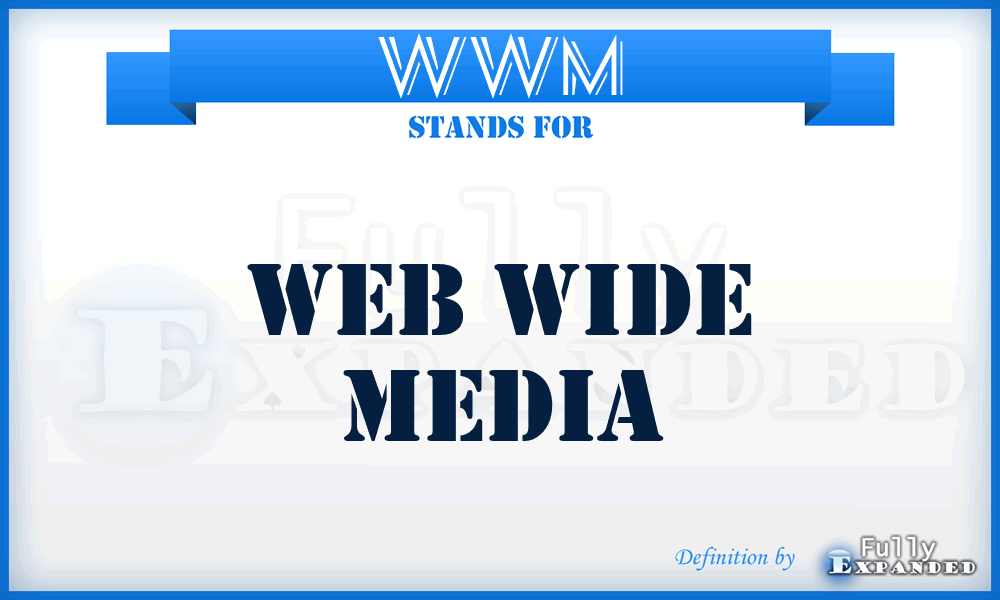 WWM - Web Wide Media