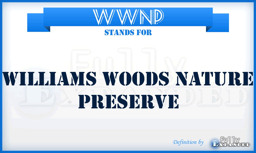 WWNP - Williams Woods Nature Preserve