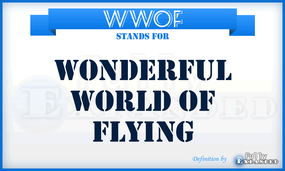 WWOF - Wonderful World Of Flying