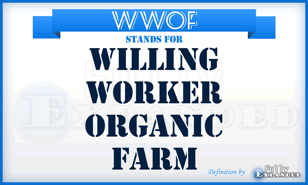 WWOF - Willing Worker Organic Farm
