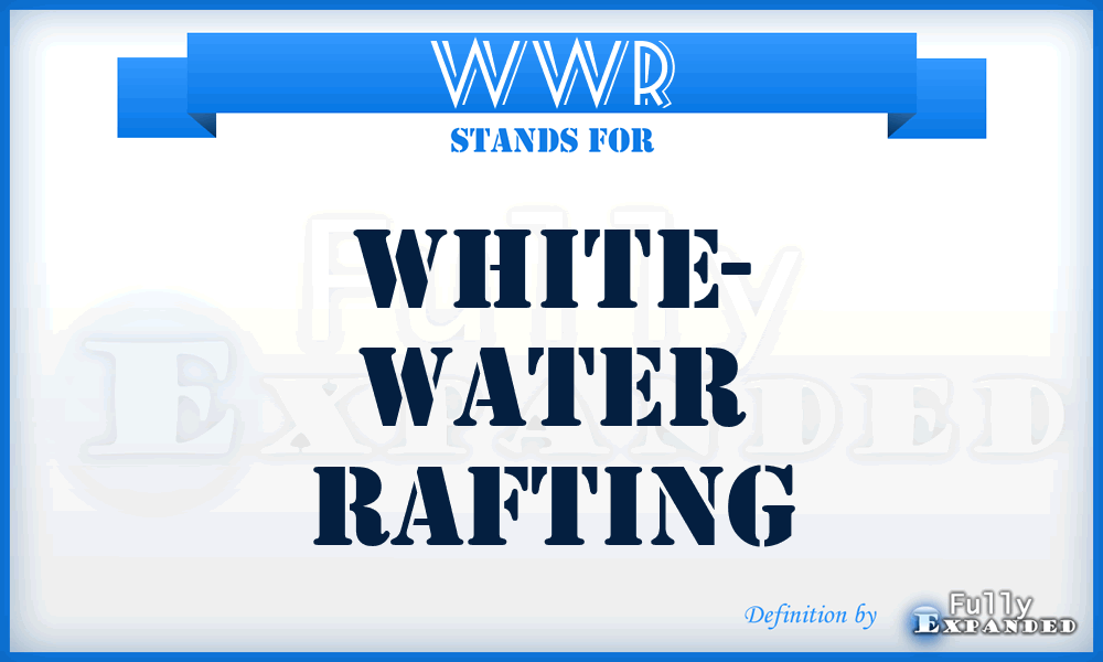 WWR - White- Water Rafting