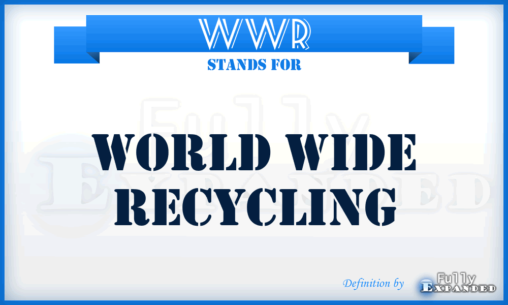 WWR - World Wide Recycling