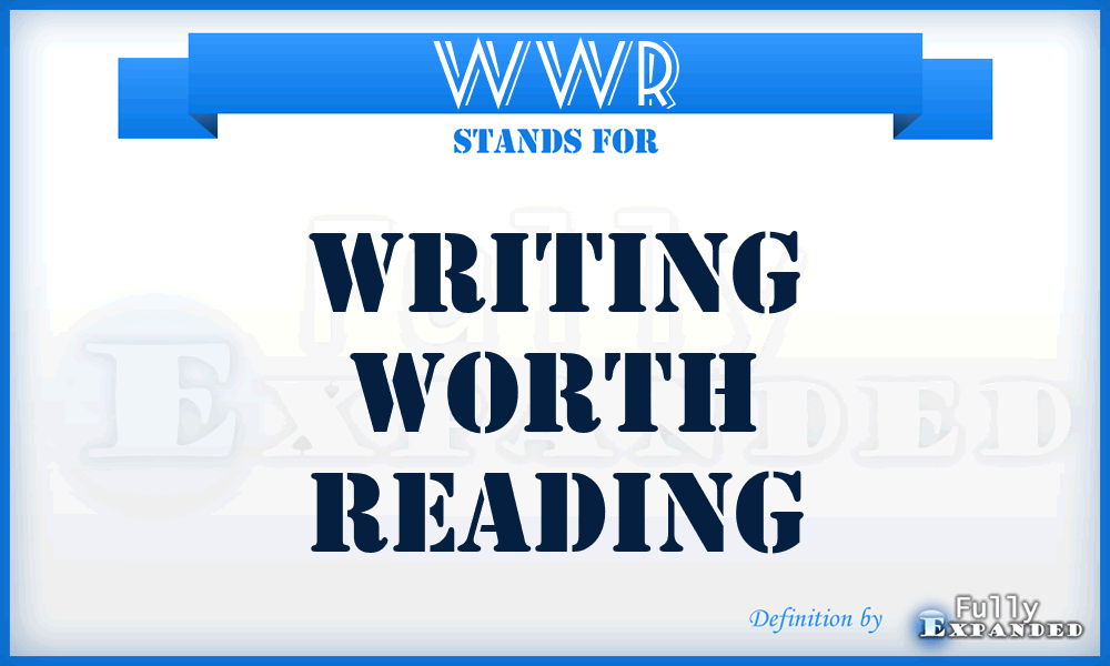 WWR - Writing Worth Reading