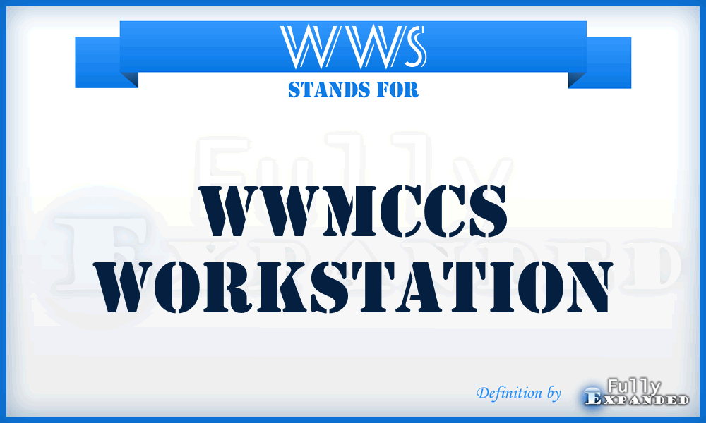 WWS - WWMCCS Workstation