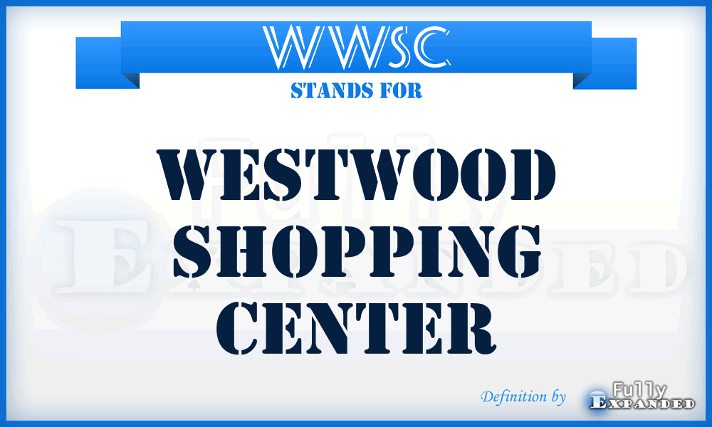 WWSC - WestWood Shopping Center