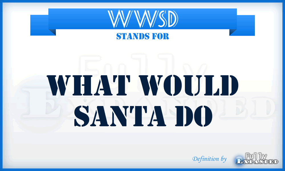 WWSD - What Would Santa Do