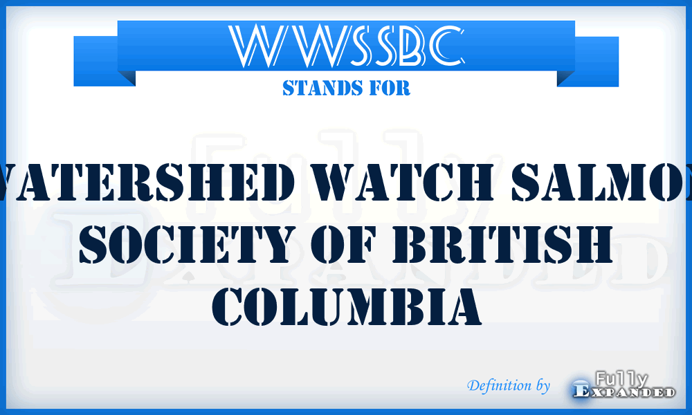 WWSSBC - Watershed Watch Salmon Society of British Columbia