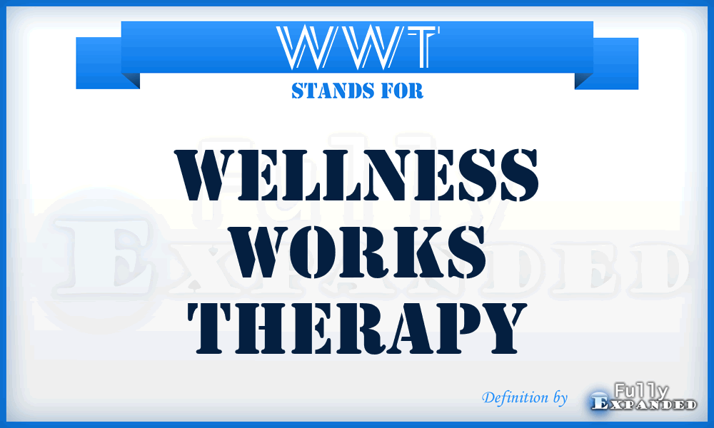 WWT - Wellness Works Therapy