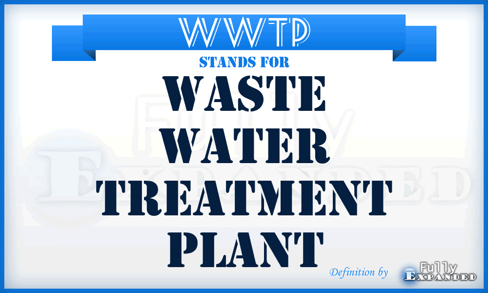 WWTP - waste water treatment plant