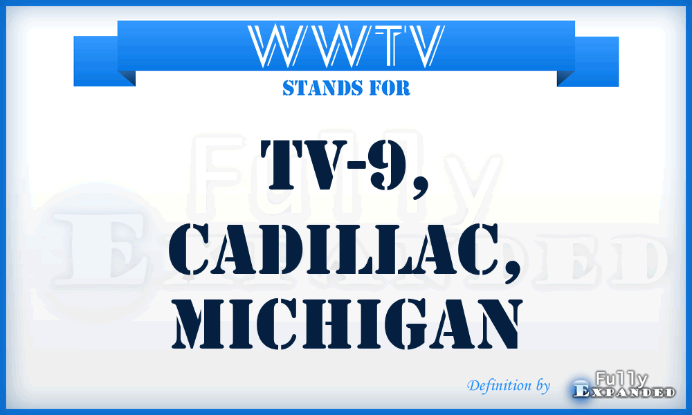 WWTV - TV-9, Cadillac, Michigan