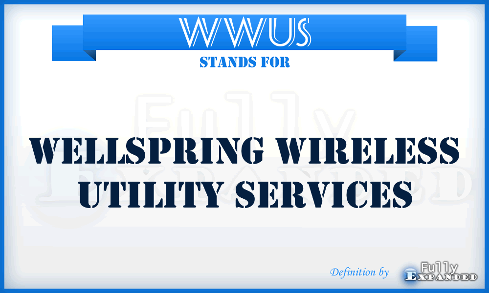 WWUS - Wellspring Wireless Utility Services