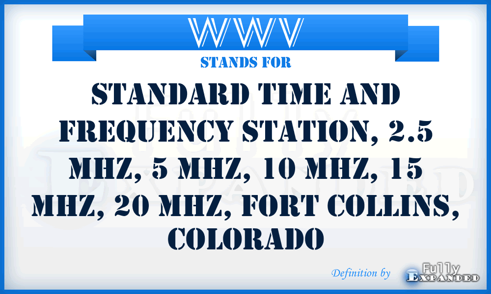 WWV - Standard time and frequency station, 2.5 MHz, 5 MHz, 10 MHz, 15 MHz, 20 MHz, Fort Collins, Colorado