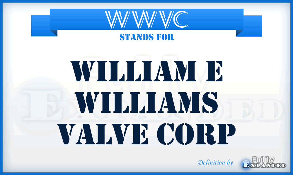 WWVC - William e Williams Valve Corp