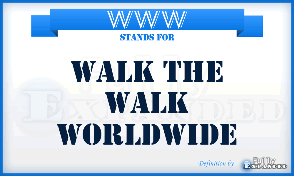 WWW - Walk the Walk Worldwide