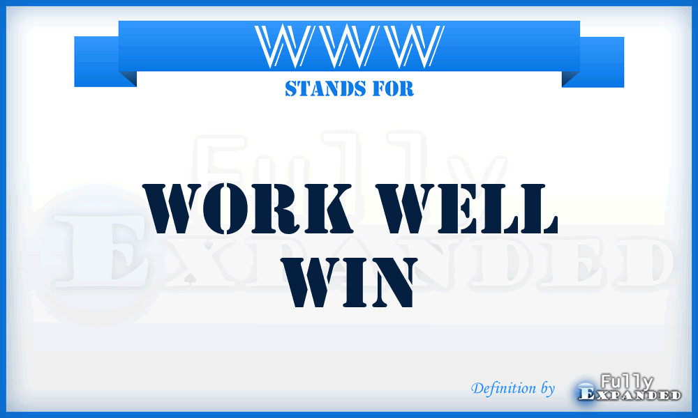 WWW - Work Well Win