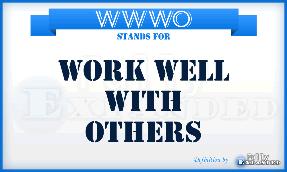 WWWO - Work Well With Others