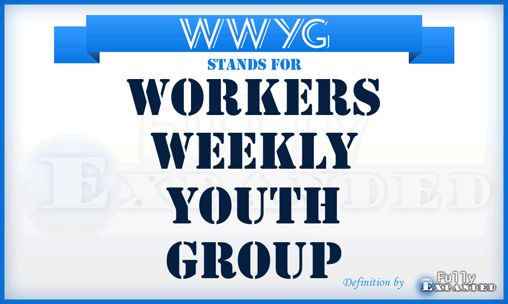 WWYG - Workers Weekly Youth Group