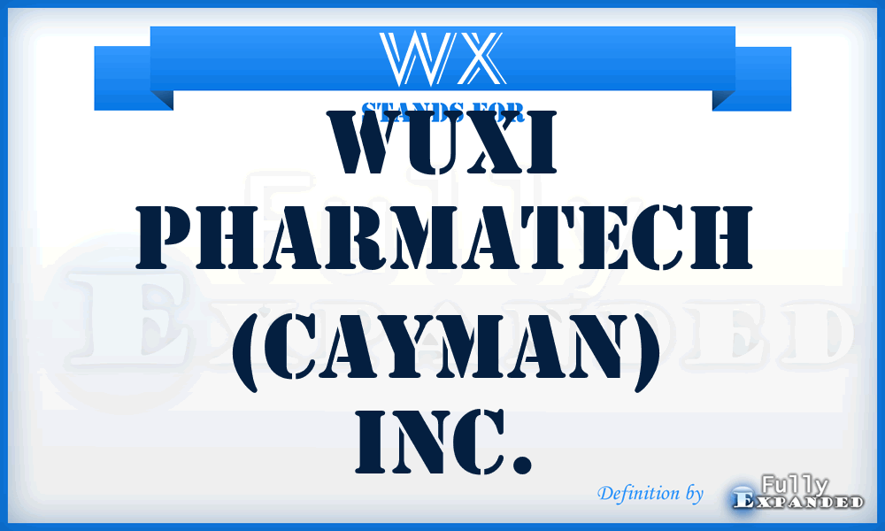 WX - Wuxi Pharmatech (Cayman) Inc.