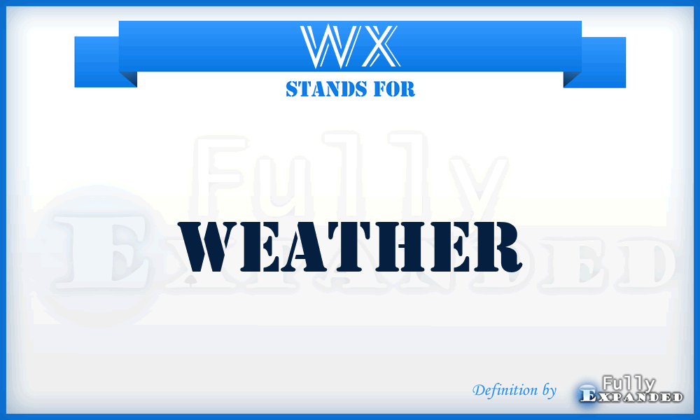 WX - Weather